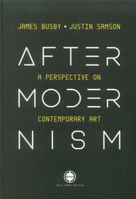 Aftermodernism. Una prospettiva sull'arte contemporanea. Ediz. italiana e inglese - Librerie.coop