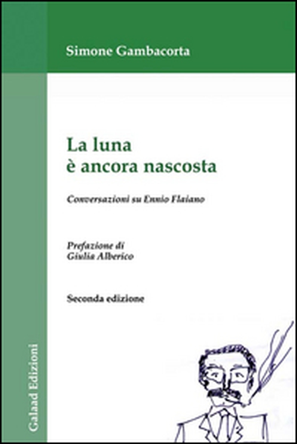La luna è ancora nascosta. Conversazioni su Ennio Flaiano - Librerie.coop La luna è ancora nascosta. Conversazioni su Ennio Flaiano - Librerie.coop