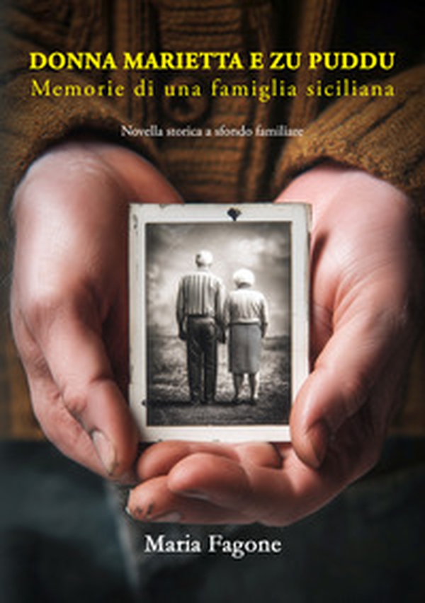 Donna Marietta e Zu Puddu. Memorie di una famiglia siciliana - Librerie.coop