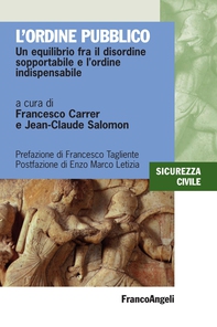 L'ordine pubblico. Un equilibrio fra il disordine sopportabile e l'ordine indispensabile - Librerie.coop