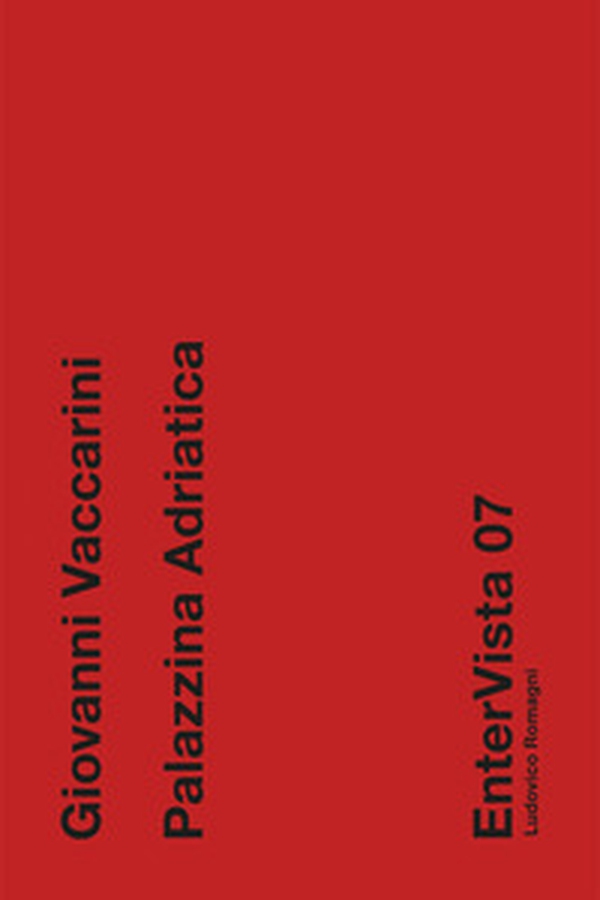 Giovanni Vaccarini. Palazzina Adriatica - Librerie.coop