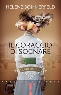 Il coraggio di sognare. La dottoressa - Librerie.coop