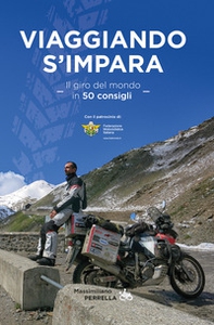 Viaggiando s'impara. Il giro del mondo in 50 consigli - Librerie.coop Viaggiando s'impara. Il giro del mondo in 50 consigli - Librerie.coop