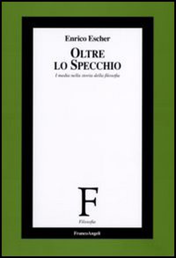 Oltre lo specchio. I media nella storia della filosofia - Librerie.coop Oltre lo specchio. I media nella storia della filosofia - Librerie.coop