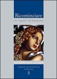 Ricominciare. Le ragazze del dopoguerra - Librerie.coop