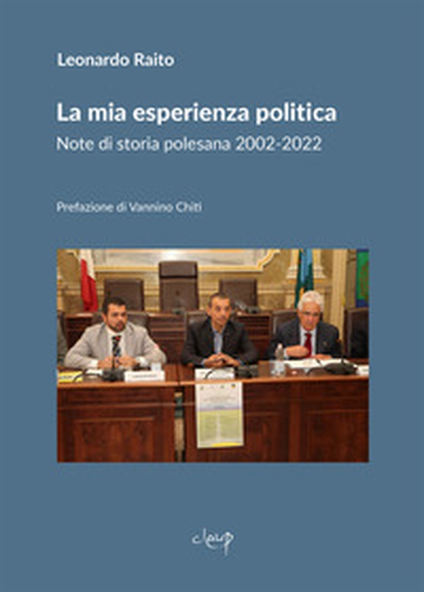 La mia esperienza politica. Note di storia polesana 2002-2022 - Librerie.coop La mia esperienza politica. Note di storia polesana 2002-2022 - Librerie.coop