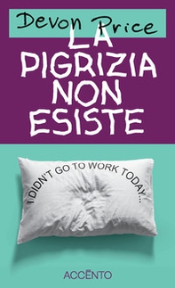 La pigrizia non esiste - Librerie.coop