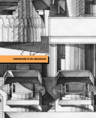 L'invenzione di un linguaggio. Franco Purini e il tema dell'origine 1964-1976 - Librerie.coop