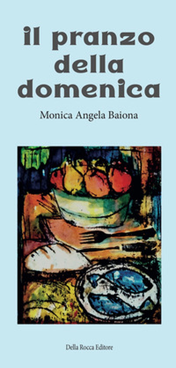 Il pranzo della domenica - Librerie.coop Il pranzo della domenica - Librerie.coop