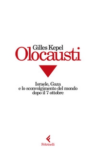 Olocausti. Israele, Gaza e lo sconvolgimento del mondo dopo il 7 ottobre - Librerie.coop Olocausti. Israele, Gaza e lo sconvolgimento del mondo dopo il 7 ottobre - Librerie.coop