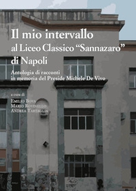 Il mio intervallo al Liceo Classico «Sannazaro» di Napoli - Librerie.coop