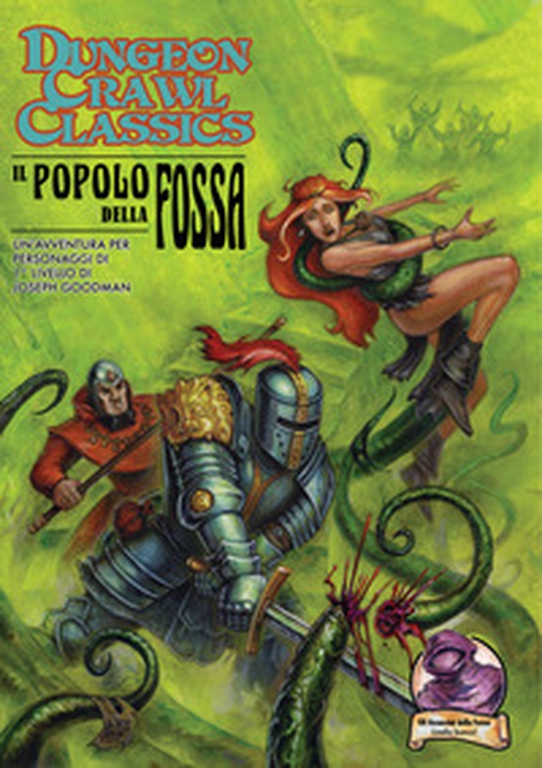 Dungeon Crawl Classics. Il popolo della fossa. Avventura per personaggi di 1° Livello - Librerie.coop