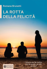 La rotta della felicità - Librerie.coop La rotta della felicità - Librerie.coop