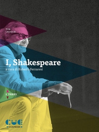 I, Shakespeare - Librerie.coop I, Shakespeare - Librerie.coop