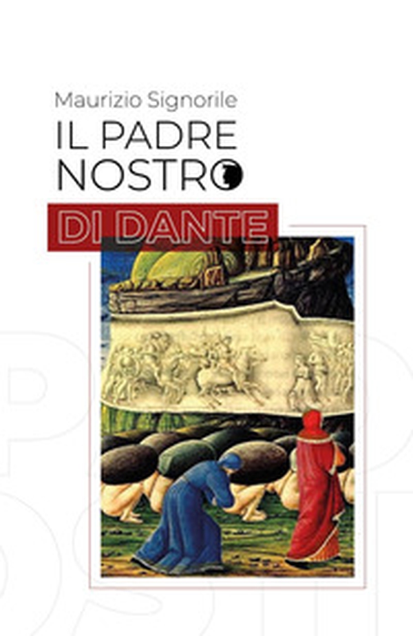 Il Padre Nostro di Dante - Librerie.coop Il Padre Nostro di Dante - Librerie.coop