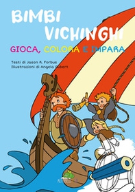 Bimbi vichinghi: gioca, colora e impara - Librerie.coop
