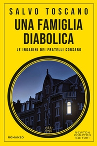 Una famiglia diabolica. Le indagini dei fratelli Corsaro - Librerie.coop