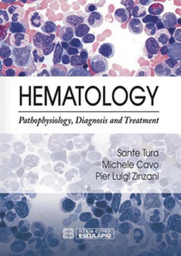 Hematology. Pathophysiology, diagnosis and treatment - Librerie.coop