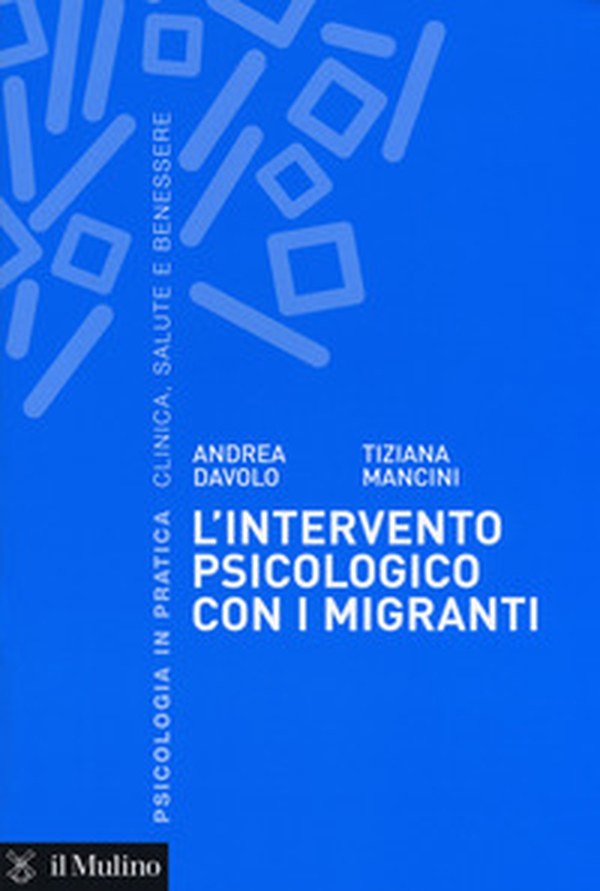 L'intervento psicologico con i migranti. Una prospettiva sistemico-dialogica - Librerie.coop L'intervento psicologico con i migranti. Una prospettiva sistemico-dialogica - Librerie.coop