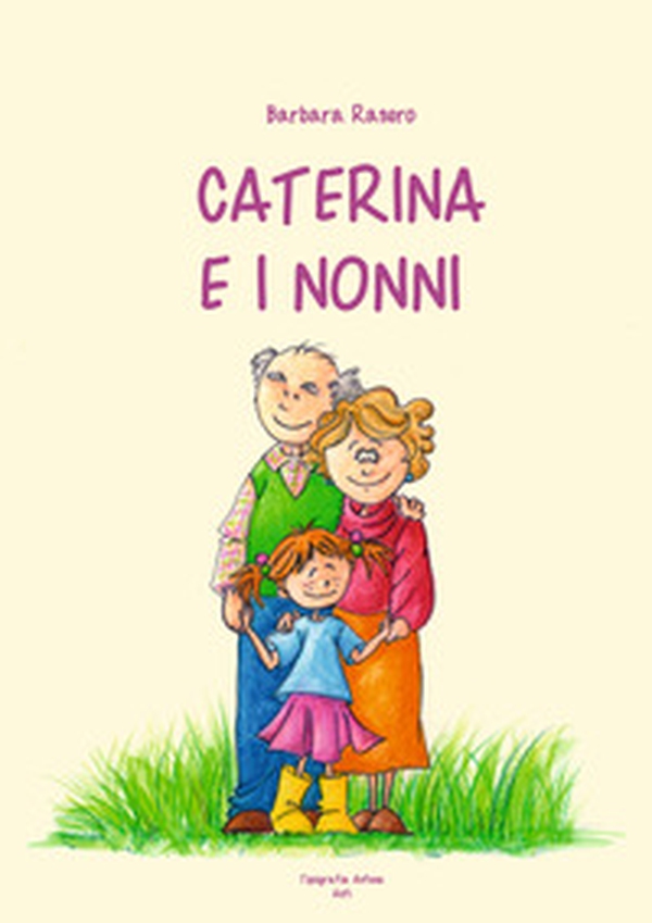 Caterina e i nonni - Librerie.coop Caterina e i nonni - Librerie.coop