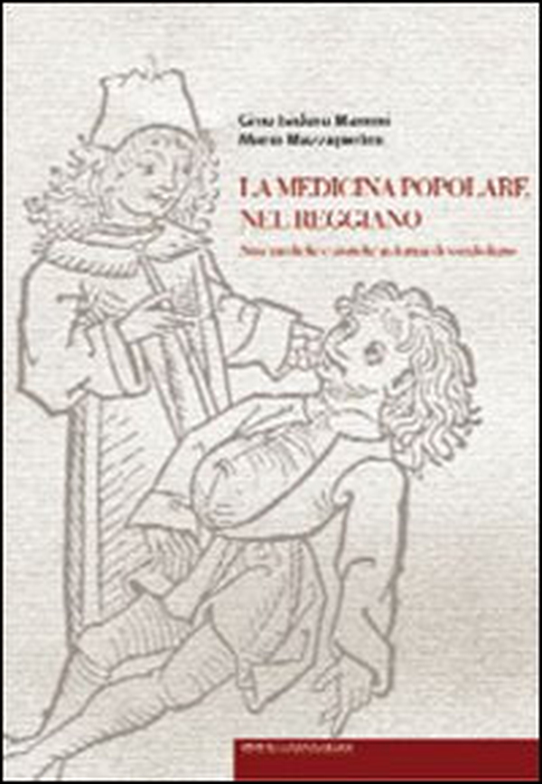 La medicina popolare nel reggiano. Note mediche e storiche in forma di vocabolario - Librerie.coop La medicina popolare nel reggiano. Note mediche e storiche in forma di vocabolario - Librerie.coop
