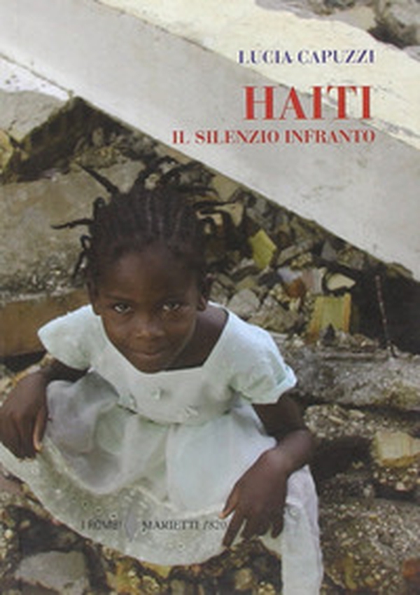 Haiti. Il silenzio infranto - Librerie.coop Haiti. Il silenzio infranto - Librerie.coop