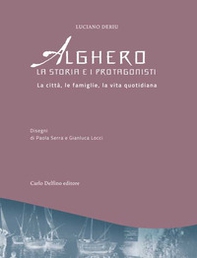 Alghero. La storia e i protagonisti - Librerie.coop