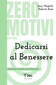 Zero motivi per non dedicarsi al benessere - Librerie.coop