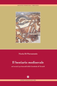 Il bestiario medievale nei mosaici pavimentali della cattedrale di Termoli - Librerie.coop Il bestiario medievale nei mosaici pavimentali della cattedrale di Termoli - Librerie.coop