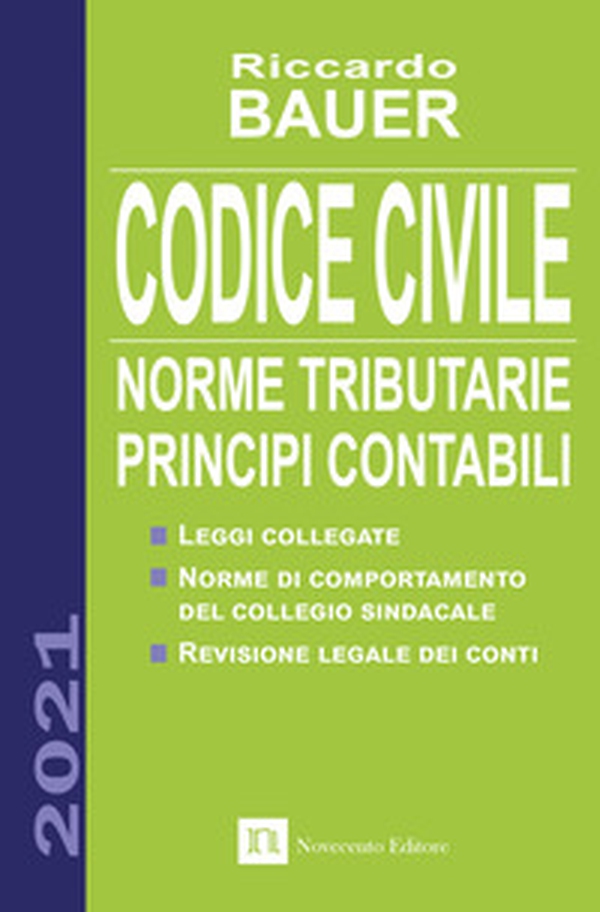 Codice civile 2021. Norme tributarie, principi contabili - Librerie.coop Codice civile 2021. Norme tributarie, principi contabili - Librerie.coop