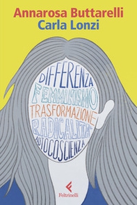 Carla Lonzi. Una filosofia della trasformazione - Librerie.coop Carla Lonzi. Una filosofia della trasformazione - Librerie.coop
