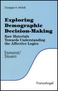 Exploring demographic decision-making. Raw materials towards understanding the effective logics - Librerie.coop