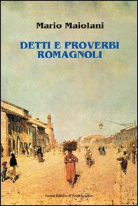 Detti e proverbi romagnoli - Librerie.coop