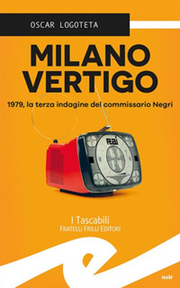 Milano vertigo. 1979, la terza indagine del commissario Negri - Librerie.coop Milano vertigo. 1979, la terza indagine del commissario Negri - Librerie.coop