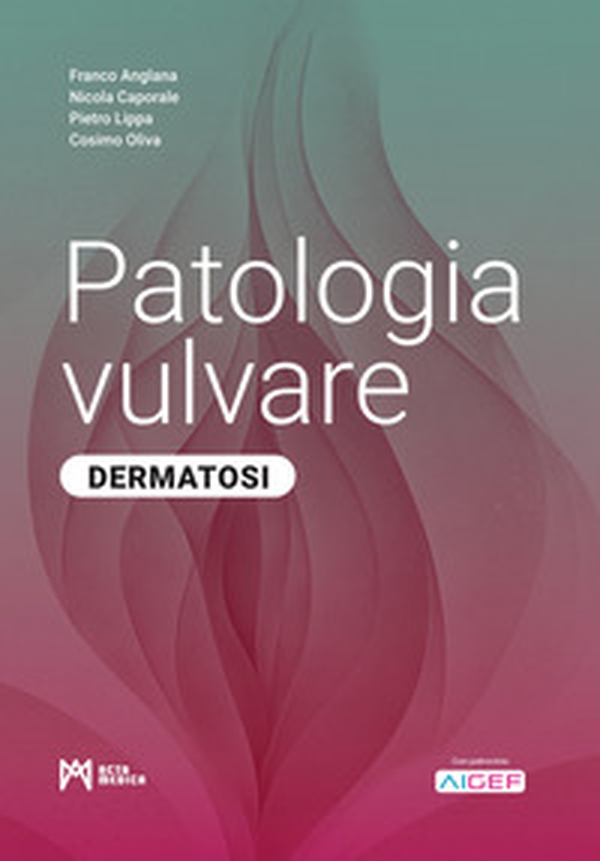 Patologia vulvare. Dermatosi - Librerie.coop