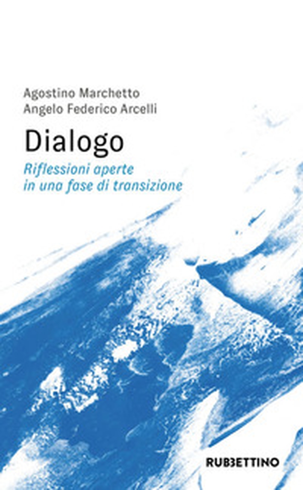 Dialogo. Riflessioni aperte in una fase di transizione - Librerie.coop Dialogo. Riflessioni aperte in una fase di transizione - Librerie.coop