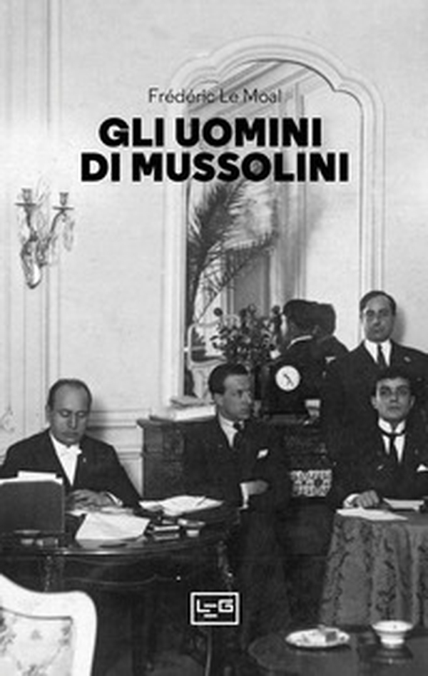 Gli uomini di Mussolini - Librerie.coop Gli uomini di Mussolini - Librerie.coop