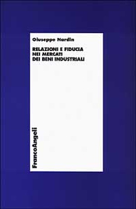 Relazioni e fiducia nei mercati dei beni industriali - Librerie.coop