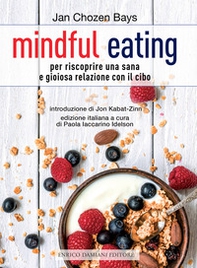 Mindful eating. Per riscoprire una sana e gioiosa relazione con il cibo - Librerie.coop