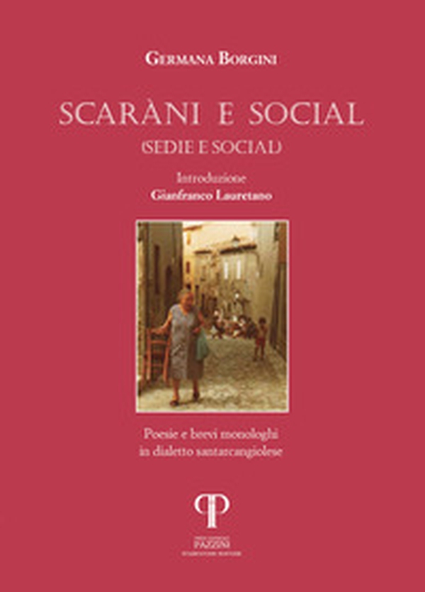 Scaràni e social (sedie e social). Poesie e brevi monologhi in dialetto santarcangiolese - Librerie.coop
