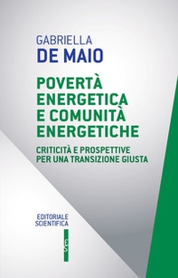 Povertà energetica e comunità energetiche. Criticità e prospettive per una transizione giusta - Librerie.coop