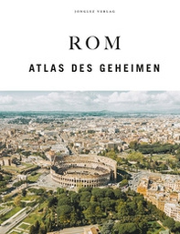 Rom. Atlas des geheimen - Librerie.coop