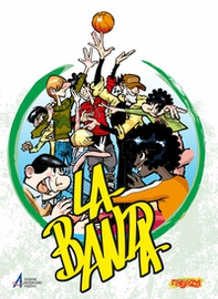 La banda - Vol. 3 - Librerie.coop