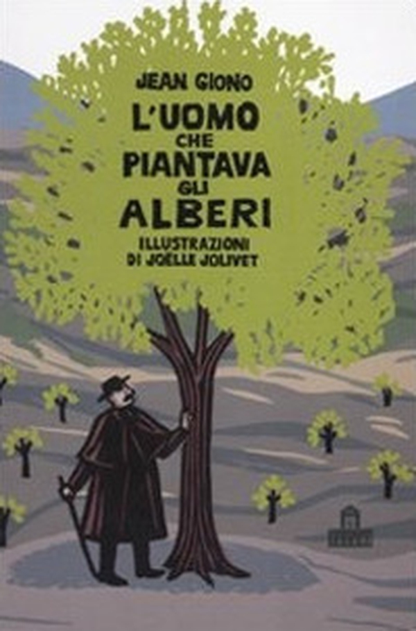L'uomo che piantava gli alberi. Libro pop-up - Librerie.coop L'uomo che piantava gli alberi. Libro pop-up - Librerie.coop