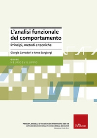 L'analisi funzionale del comportamento. Principi, metodi e tecniche - Librerie.coop