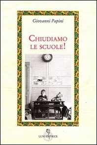 Chiudiamo le scuole - Librerie.coop Chiudiamo le scuole - Librerie.coop