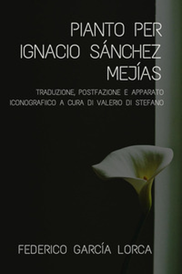 Pianto per Ignacio Sánchez Mejías - Librerie.coop Pianto per Ignacio Sánchez Mejías - Librerie.coop