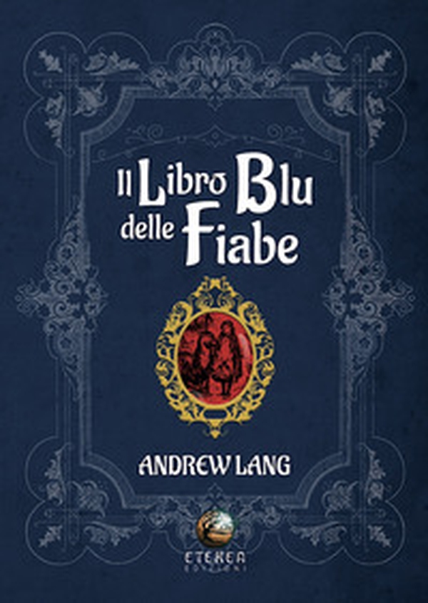 Il libro blu delle fiabe - Librerie.coop Il libro blu delle fiabe - Librerie.coop