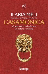 Casamonica. Come nasce e si afferma un potere criminale - Librerie.coop