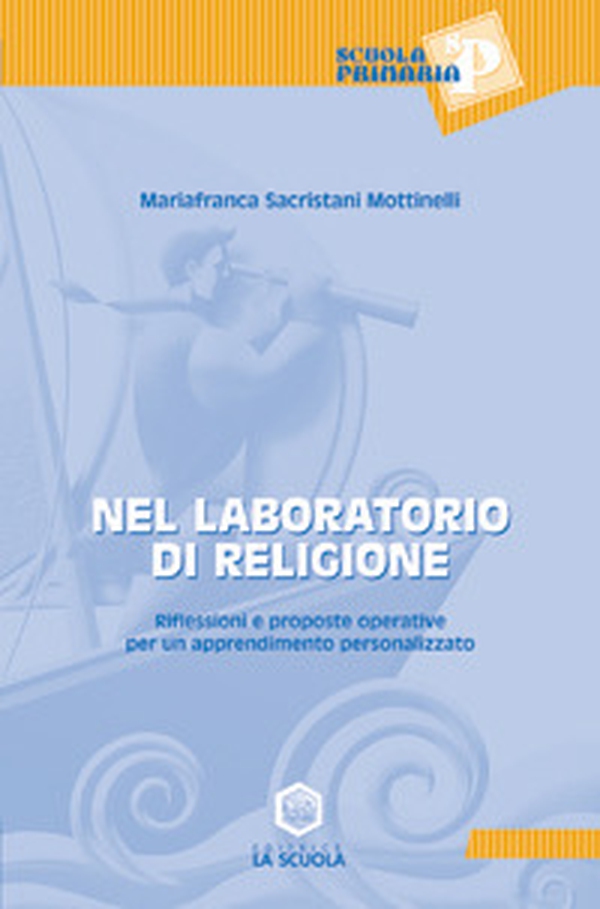 Nel laboratorio di religione. Riflessioni e proposte operative per un apprendimento personalizzato - Librerie.coop Nel laboratorio di religione. Riflessioni e proposte operative per un apprendimento personalizzato - Librerie.coop